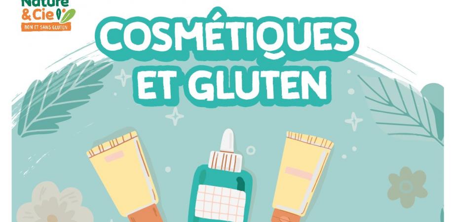 Le gluten dans la cosmétiques et les produits non alimentaires : Démêlons le vrai du faux !